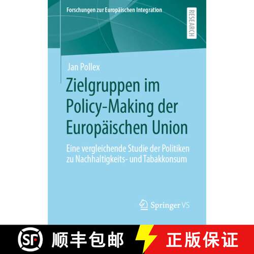 【3-4周达】Zielgruppen im Policy-Making der Europäischen Union : Eine vergleichende Studie der Polit... [9783658315771]