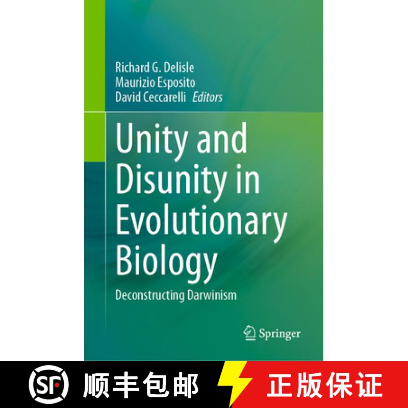 【3-4周达】Unity and Disunity in Evolutionary Biology : Deconstructing Darwinism [9783031426285]