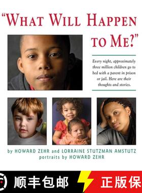 【3-4周达】What Will Happen to Me: Every Night, Approximately Three Million Children Go to Bed with a... [9781561486892]