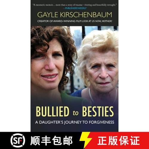 【3-4周达】Bullied to Besties: A Daughter's Journey To Forgiveness [9781956474602]