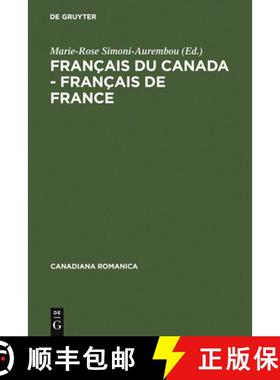 预订 Francais du Canada - Francais de France: Actes Du Cinquieme Colloque International de Belleme Du... [9783484560130]