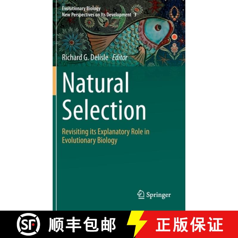 【3-4周达】Natural Selection : Revisiting its Explanatory Role in Evolutionary Biology [9783030655358]