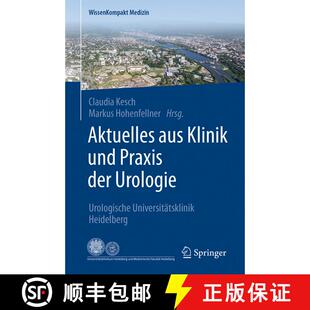 【3-4周达】Aktuelles aus Klinik und Praxis der Urologie: Urologische Universitätsklinik Heidelberg (... [9783662554722]