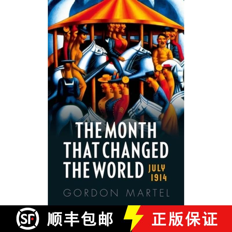 【3-4周达】The Month That Changed the World: July 1914 and Wwi [9780199665389]