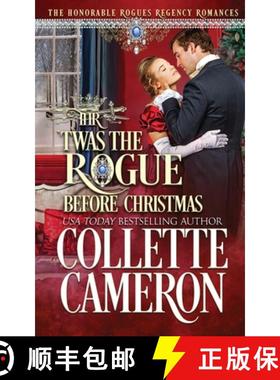 【3-4周达】'Twas the Rogue Before Christmas: A Second Chance Redeemable Rogue and Wallflower Regency ... [9781955259040]