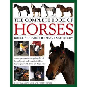 【4周达】The Complete Book of Horses: Breeds, Care, Riding, Saddlery: A Comprehensive Encyclopedia of...[9780754833697]