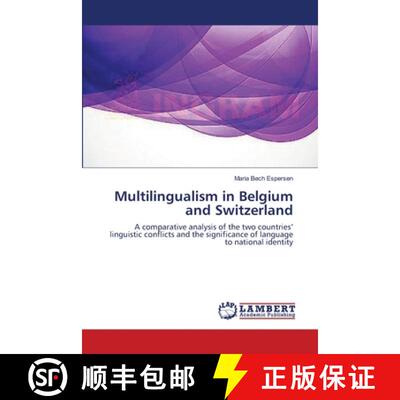 【3-4周达】Multilingualism in Belgium and Switzerland: A comparative analysis of the two countries’ ... [9783659549960]
