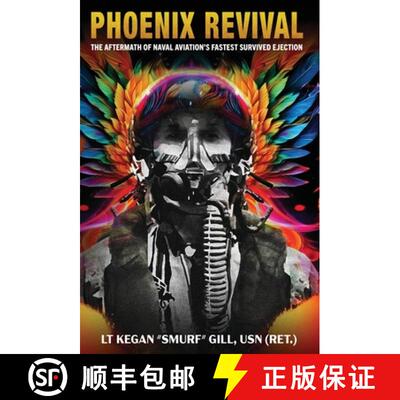 【3-4周达】精装 Phoenix Revival : The Aftermath of Naval Aviation's Fastest Ejection [9781964934518]