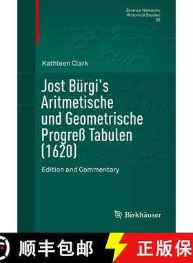 【3-4周达】Jost Bürgi's Aritmetische und Geometrische Progreß Tabulen (1620) : Edition and Commenta... [9781493931606]