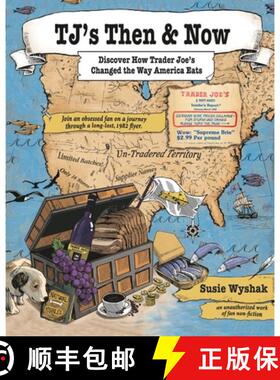 【3-4周达】TJ's Then & Now: Discover How Trader Joe's Changed the Way America Eats [9780996701716]