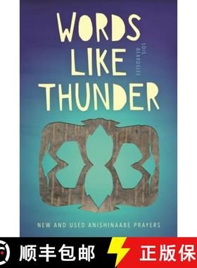预订 Words Like Thunder: New and Used Anishinaabe Prayers [9780814347485]