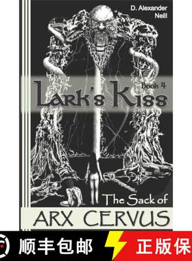 预订 Lark's Kiss: The Sack of Arx Cervus [9781988912097]