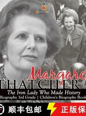 预订 Margaret Thatcher : The Iron Lady Who Made History - Biography 3rd Grade | Children's Biography ... [9798869431561]