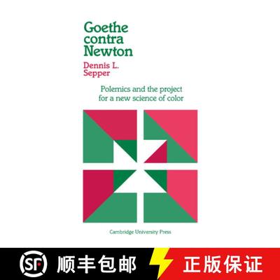 【3-4周达】Goethe Contra Newton: Polemics and the Project for a New Science of Color [9780521531320]