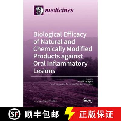 【3-4周达】Biological Efficacy of Natural and Chemically Modified Products against Oral Inflammatory ... [9783038979920]