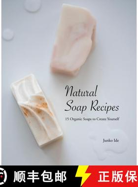 预订 Natural Soap Recipes: 15 Organic Soaps to Create Yourself [9784865052275]