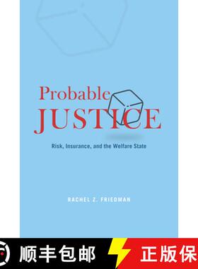【3-4周达】Probable Justice: Risk, Insurance, and the Welfare State [9780226730936]