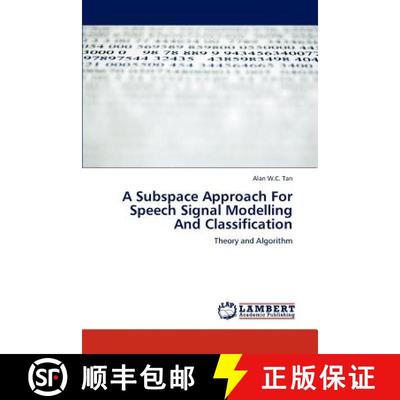 预订 A Subspace Approach for Speech Signal Modelling and Classification [9783846504109]