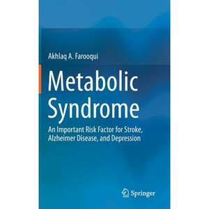 【4周达】Metabolic Syndrome: An Important Risk Factor for Stroke, Alzheimer Disease, and Depression[9781461473176]