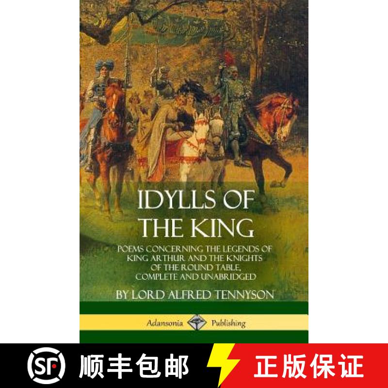 【3-4周达】Idylls of the King: Poems Concerning the Legends of King Arthur and the Knights of the Rou... [9781387890972]