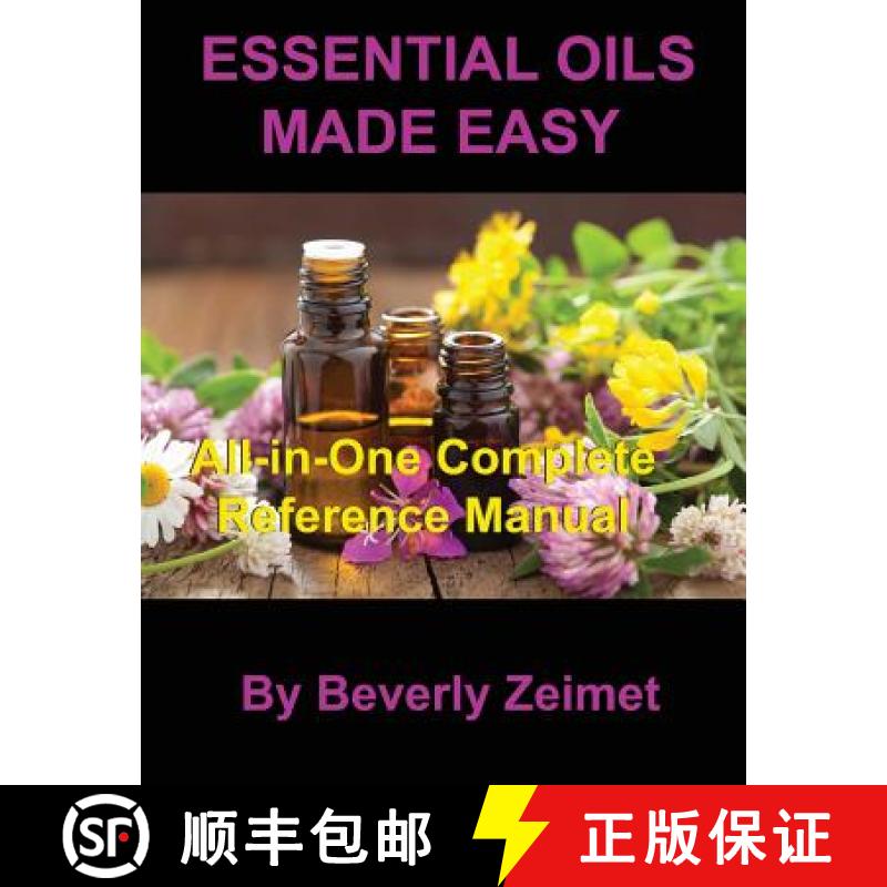 【3-4周达】Essential Oils Made Easy: All-In-One Reference Manual [9780999480502]