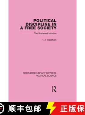 【3-4周达】Political Discipline in a Free Society (Routledge Library Editions: Political Science Volu... [9780415555814]