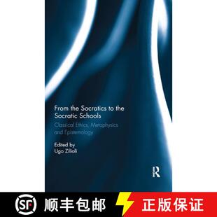 【3-4周达】From the Socratics to the Socratic Schools : Classical Ethics, Metaphysics and Epistemology [9780367872731]
