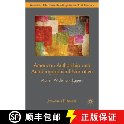 【3-4周达】精装 American Authorship and Autobiographical Narrative: Mailer, Wideman, Eggers [9780230390676]