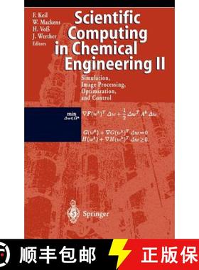 【3-4周达】Scientific Computing in Chemical Engineering II: Simulation, Image Processing, Optimizatio... [9783540658511]