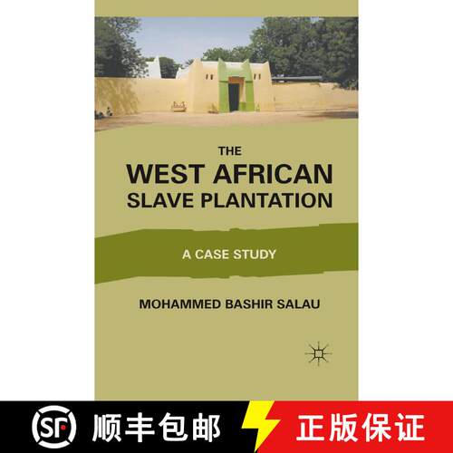 【3-4周达】The West African Slave Plantation : A Case Study (1st ed. 2011) [9781349297030]