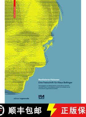预订 Realisierte Visionen: Eine Festschrift Für Klaus Bollinger [9783035624366]