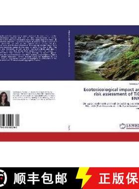 预订 Ecotoxicological impact and risk assessment of TiO2 ENMs [9783330002760]
