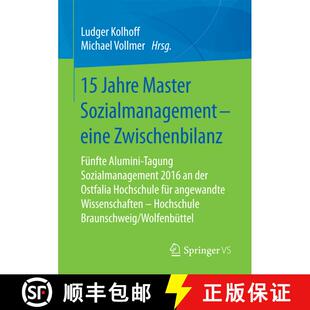【3-4周达】15 Jahre Master Sozialmanagement – eine Zwischenbilanz: Fünfte Alumini-Tagung Sozialmana... [9783658191559]