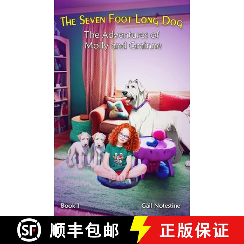【2-3周达】The Seven Foot Long Dog: A Molly and Grainne Story (Book 1) [9781638772170]