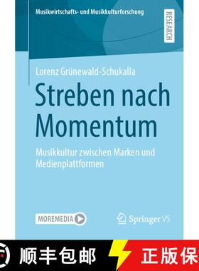 【3-4周达】Streben nach Momentum : Musikkultur zwischen Marken und Medienplattformen [9783658466589]