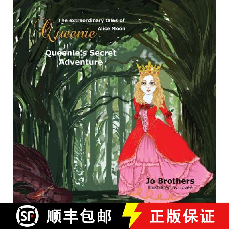 【3-4周达】The Extraordinary Tales of Queenie Alice Moon - Queenie's Secret Adventure [9780994109309]