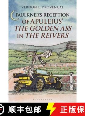 预订 Faulkner's Reception of Apuleius' The Golden Ass in The Reivers [9781350194878]
