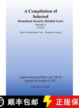 【3-4周达】Compilation of Homeland Security Related Laws Vol. 5 [9781962978057]