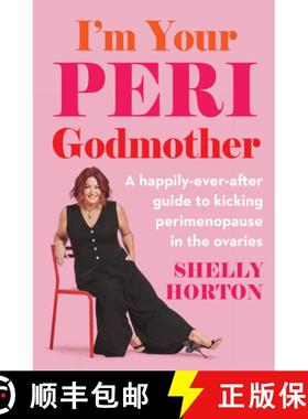 【3-4周达】I'm Your Peri Godmother: A happily-ever-after guide to kicking perimenopause in the ovaries [9781761501166]
