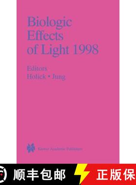 【3-4周达】Biologic Effects of Light 1998: Proceedings of a Symposium Basel, Switzerland November 1-3... [9780792385509]