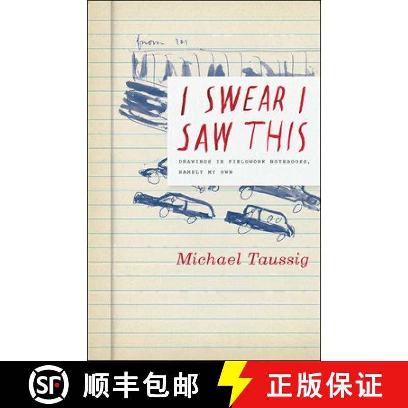 预订 I Swear I Saw This: Drawings in Fieldwork Notebooks, Namely My Own [9780226789828]