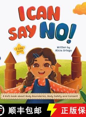 【3-4周达】I Can Say No!: A Kid's book about Body Boundaries, Body Safety and Consent [9781959284208]