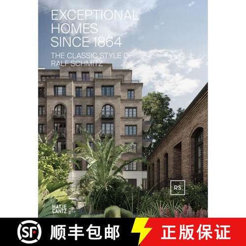 【3-4周达】精装 Exceptional Homes Since 1864 (Bilingual edition): The Classic Style of Ralf Schmitz ... [9783775753890]