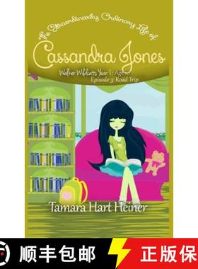 【3-4周达】Episode 3: Road Trip: The Extraordinarily Ordinary Life of Cassandra Jones [9781947307063]