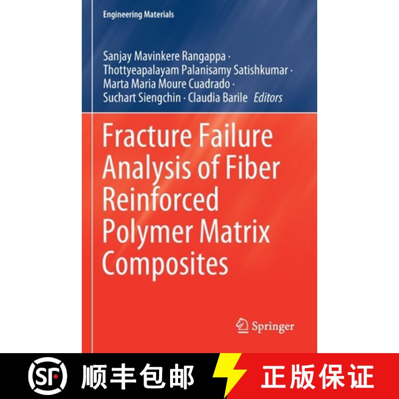 【3-4周达】Fracture Failure Analysis of Fiber Reinforced Polymer Matrix Composites [9789811606441]