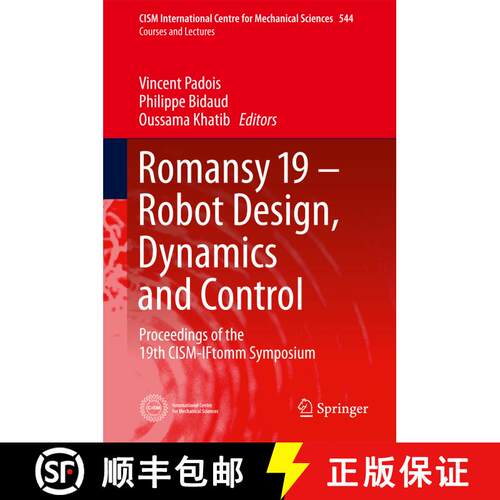 【3-4周达】精装 Romansy 19 - Robot Design, Dynamics and Control: Proceedings of the 19th CISM-IFtomm ... [9783709113783]