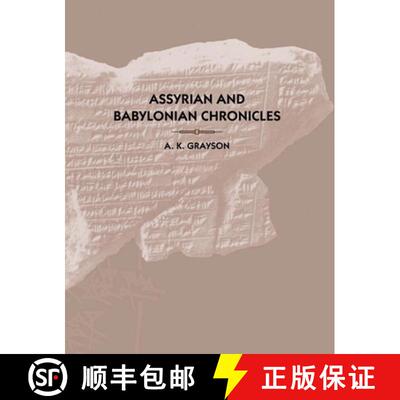 【3-4周达】Assyrian and Babylonian Chronicles [9781575060491]