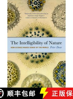 预订 The Intelligibility of Nature: How Science Makes Sense of the World [9780226139494]