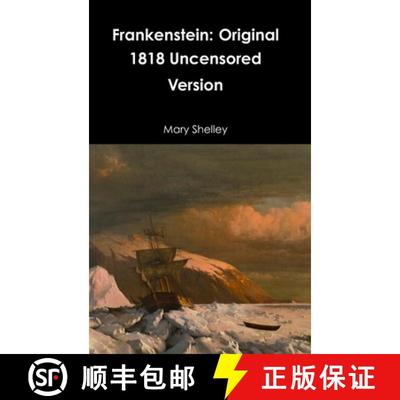 【3-4周达】Frankenstein: Original 1818 Uncensored Version [9781387051090]