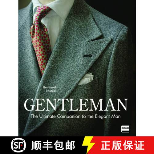 【3-4周达】精装 Gentleman: The Ultimate Companion to the Elegant Man (Updated Edition): Updated Edition [9783848011896]